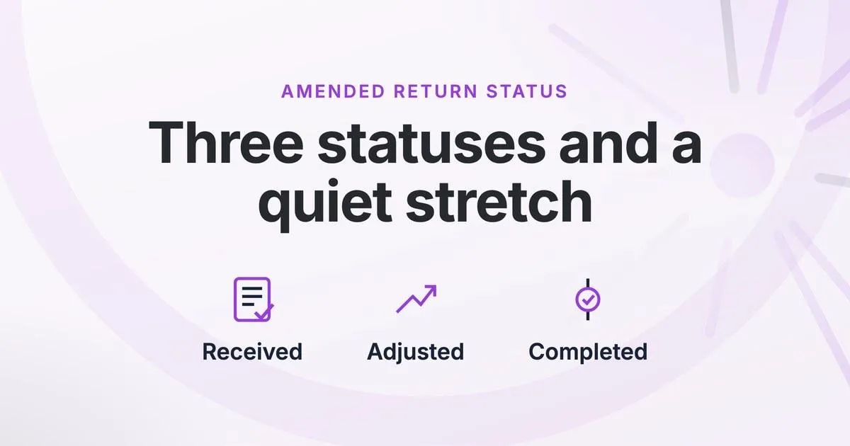 Amended Return Status, How to Check It and What the Wait Actually Means