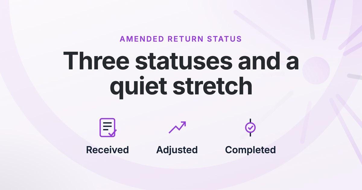 Amended Return Status, How to Check It and What the Wait Actually Means